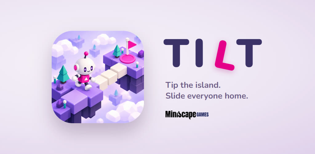 The Tilt banner from Google Play: the app icon — the little robot walking a path of pale stones towards a pink pad with a flag — beside the TILT wordmark with its leaning pink L and the line "Tip the island. Slide everyone home."